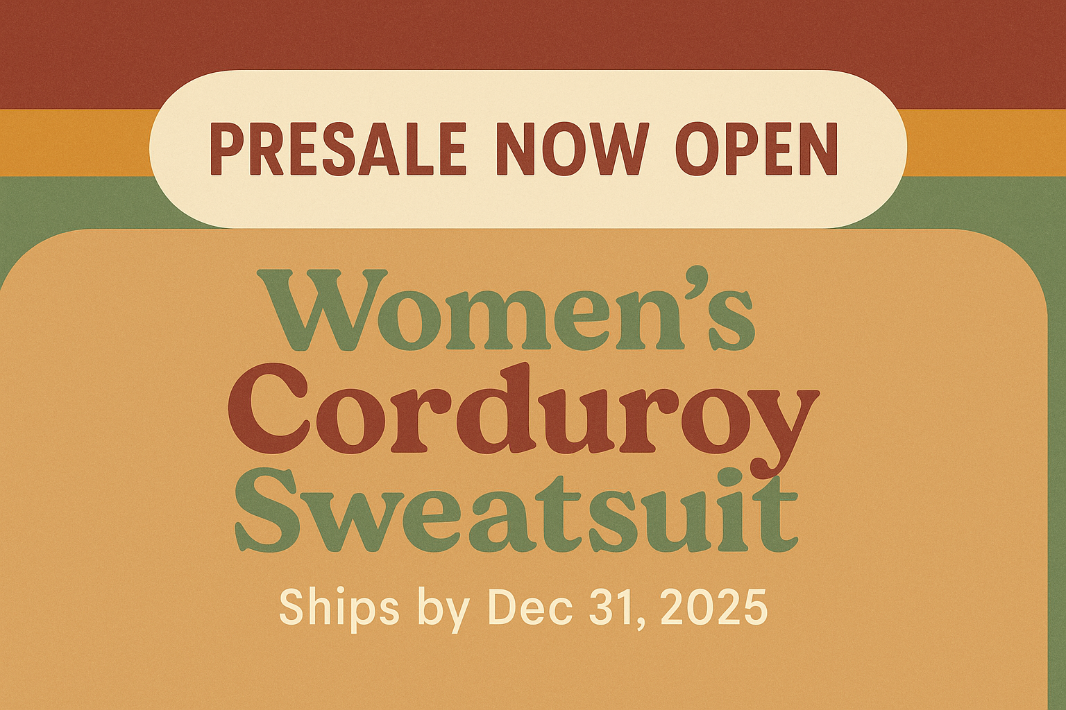 Women's Corduroy Sweatsuit Presale Banner